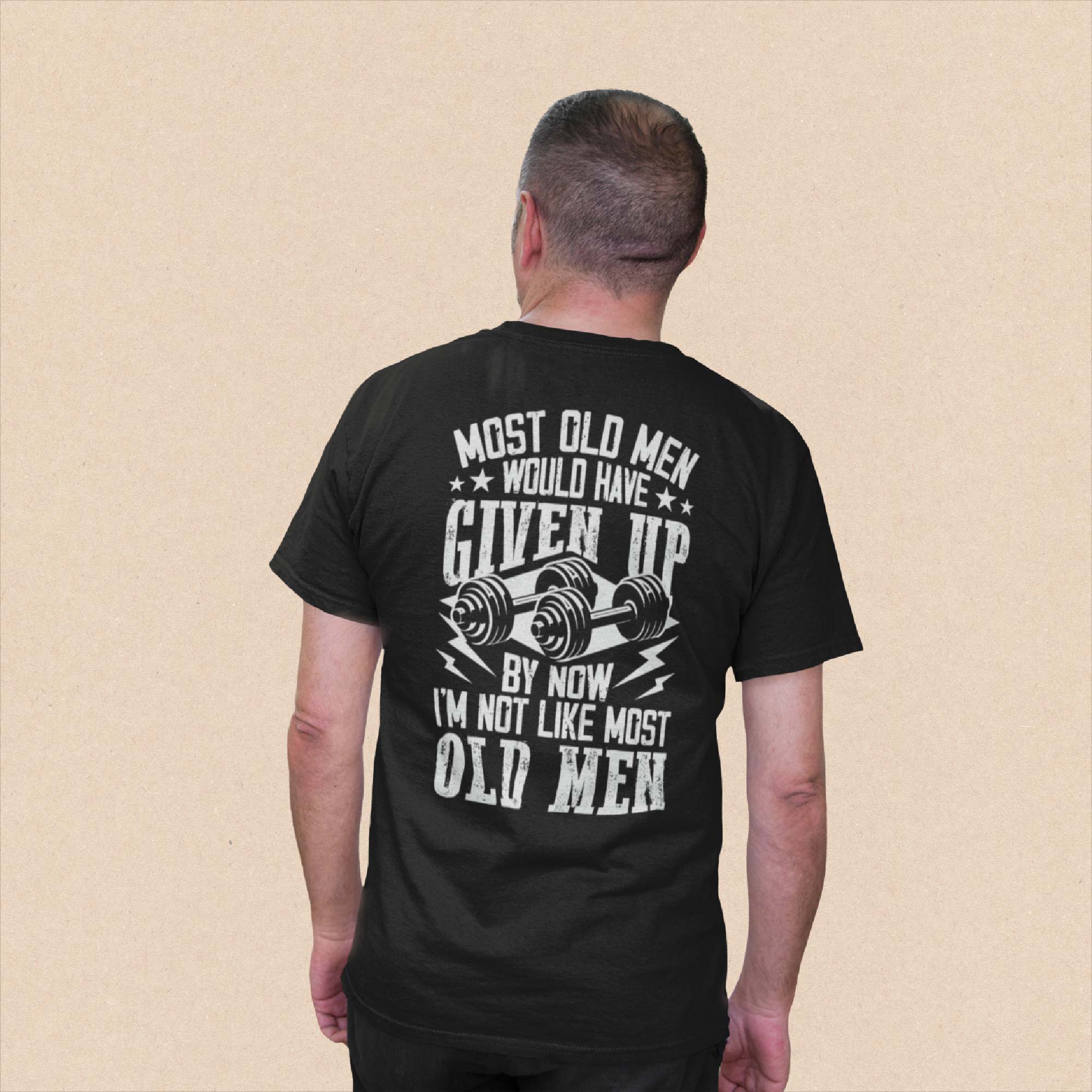 Most Old Men Would Have Given Up By Now Black Unisex T-Shirt